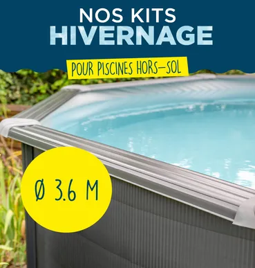 KIT HIVERNAGE PISCINE HORS SOL Ø3,60M